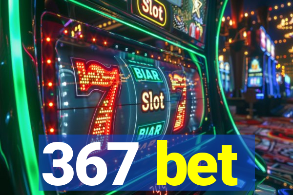 367 bet